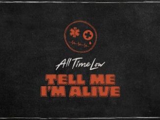 Tell Me I'm Alive Lyrics - All Time Low