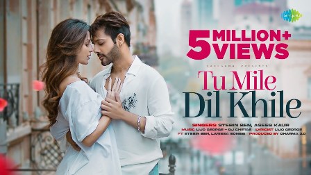 Tu Mile Dil Khile Lyrics - Stebin Ben, Asees Kaur