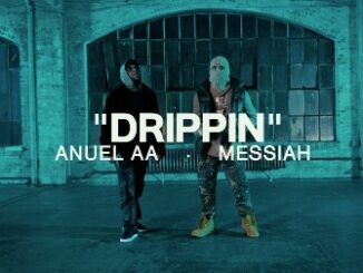 Drippin Lyrics - Anuel AA & Messiah