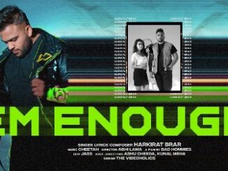 EM Enough Lyrics - Harkirat Brar