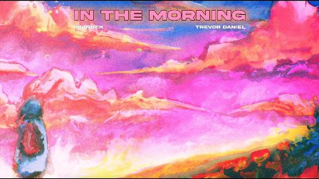 In The Morning Lyrics - Imanbek & Trevor Daniel