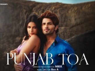 Punjab Toa Lyrics - Nikk