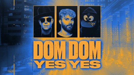 Dom Dom Yes Yes Lyrics - Timmy Trumpet, R3HAB & Naeleck