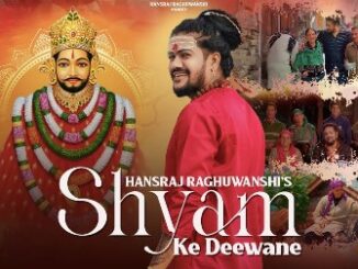 Shyam Ke Deewane Lyrics - Hansraj Raghuwanshi