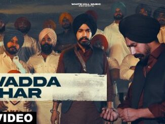 Wadda Ghar Lyrics - Veer Sandhu