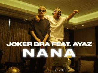 NaNa Lyrics - Joker Bra & Ayaz