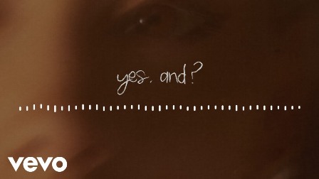 yes, and? Lyrics - Ariana Grande