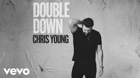 Double Down Lyrics - Chris Young