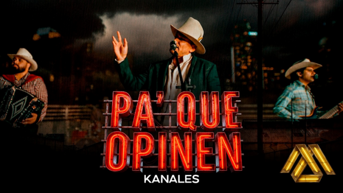 Pa' Que Opinen Lyrics - Kanales
