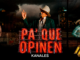 Pa' Que Opinen Lyrics - Kanales